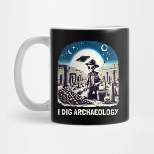 Funny Alien Archaeologist I Dig Archaeology Mug